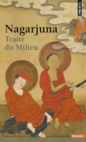 TRAITE DU MILIEU [Nagarjuna/Points]