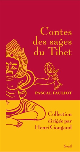 CONTES DES SAGES DU TIBET [Pascal Fauliot/Seuil]