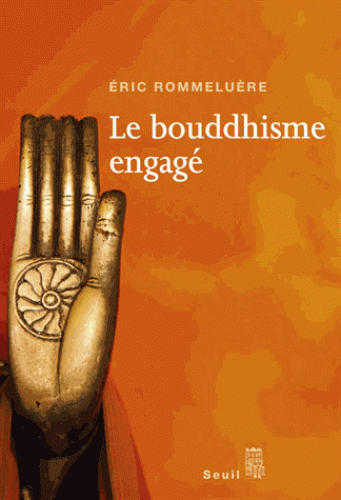 LE BOUDDHISME ENGAGE [Eric Rommeluère/Seuil]