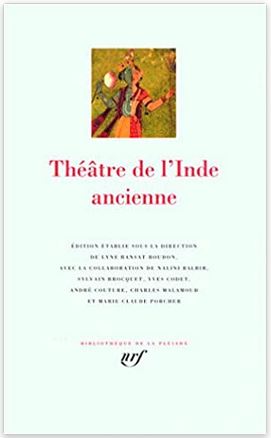 THEATRE DE L'INDE ANCIENNE [La Pléiade/Gallimard] 