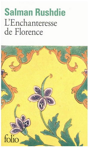 L'ENCHANTERESSE DE FLORENCE [Salman Rushdie/Folio]