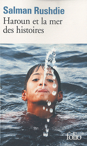 HAROUN ET LA MER DES HISTOIRES [Salman Rushdie/Gallimard]