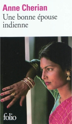 UNE BONNE EPOUSE INDIENNE [Anne Cherian/Folio]