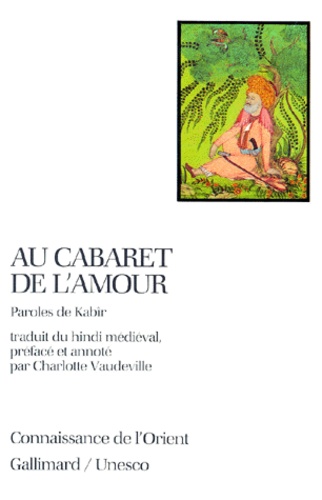 AU CABARET DE L´AMOUR [Kabir/Gallimard]