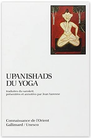 UPANISHADS DU YOGA [Jean Varenne/Gallimard]