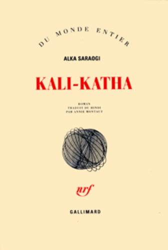 KALI-KATHA [Alka Saraogi/Gallimard] 