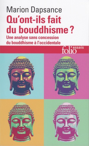 QU'ONT-ILS FAIT DU BOUDDHISME ? [Marion Dapsance/Folio]