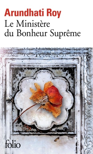 LE MINISTERE DU BONHEUR SUPREME [Arundhati Roy/Folio]