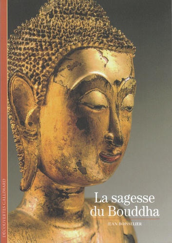 SAGESSE DU BOUDDHA [Jean Boisselier/Gallimard] 