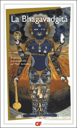 LA BHAGAVADGITA [Marc Ballanfat/Flammarion]