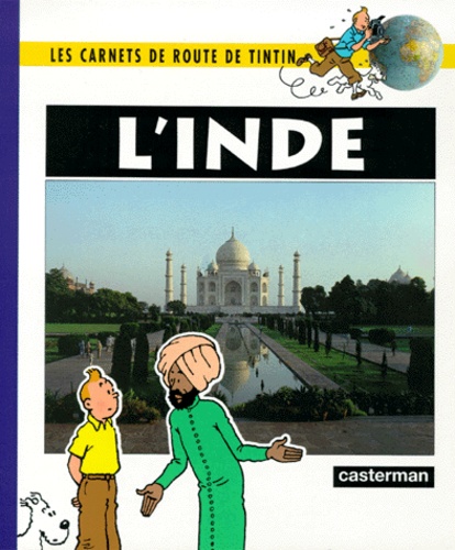 LES CARNETS DE ROUTE DE TINTIN : L'INDE [Noblet et Braquet/Casterman]