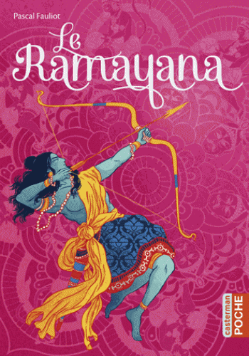 LE RAMAYANA [Pascal Fauliot/Casterman]