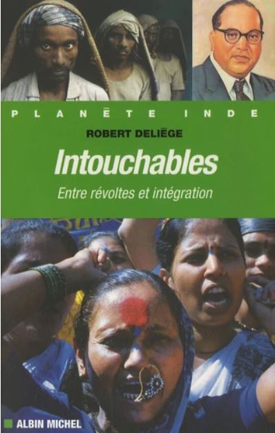 INTOUCHABLES. Entre révoltes et intégration (Robert Deliège/Albin Michel]