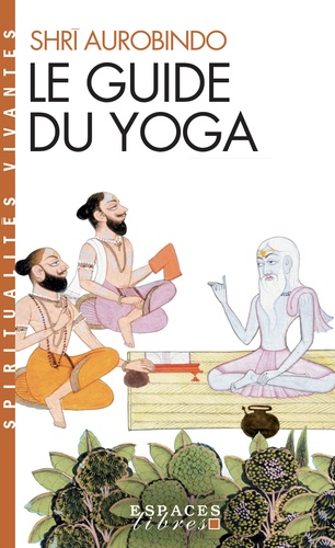 LE GUIDE DU YOGA [Aurobindo/Albin Michel]