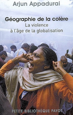 GEOGRAPHIE DE LA COLERE [Arjun Appadurai/Payot] prix réduit