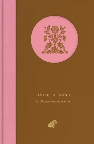 LES LOIS DE MANU. Le Manavadharmashastra [Georges Strehly/Belles Lettres]