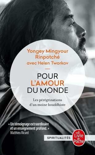 POUR L'AMOUR DU MONDE [Yongey Mingyour Rinpotché/LDP]