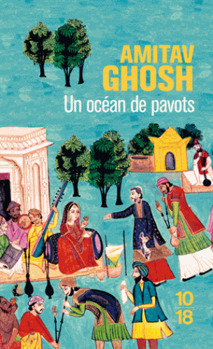 UN OCEAN DE PAVOTS [Amitav Ghosh/10x18]