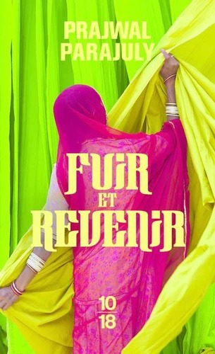 FUIR ET REVENIR [Prajwal Parajuly/10x18]