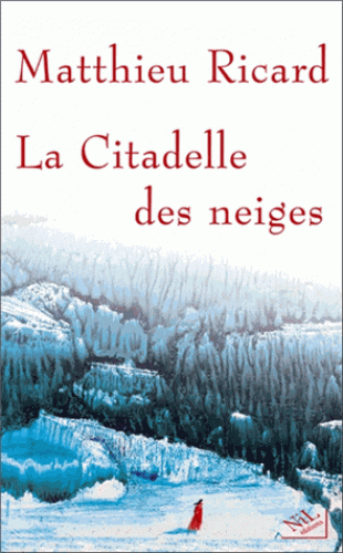 LA CITADELLE DES NEIGES [Matthieu Ricard/Pocket]