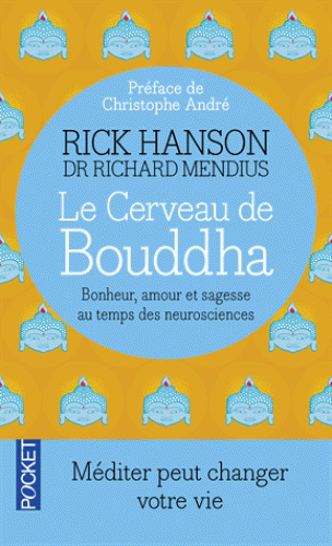 LE CERVEAU DE BOUDDHA [Rick Hanson, Richard Mendius/Pocket]