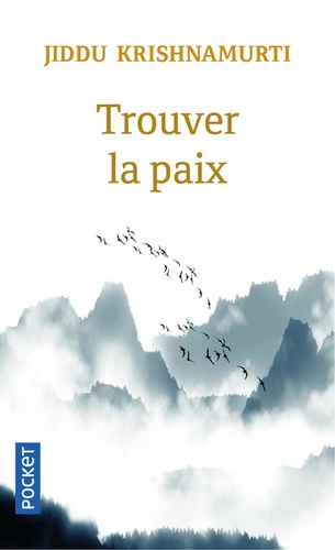 TROUVER LA PAIX [Krishnamurti/Pocket]