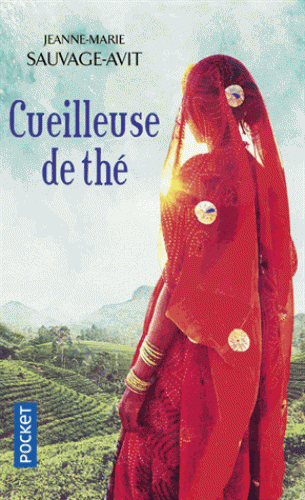 LA CUEILLEUSE DE THE [Jeanne-Marie Sauvage-Avit/Pocket]