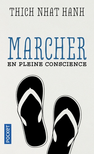 MARCHER EN PLEINE CONSCIENCE [Thich Nhat Hanh/Pocket]