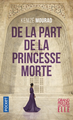 DE LA PART DE LA PRINCESSE MORTE [Kénizé Mourad/Pocket]