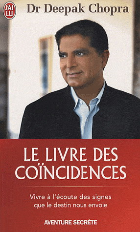 LE LIVRE DES COINCIDENCES [Deepak Chopra/J'ai Lu]