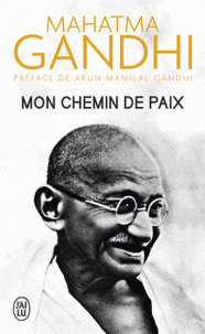 MON CHEMIN DE PAIX [Gandhi/J'ai Lu]