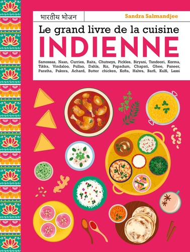 LE GRAND LIVRE DE LA CUISINE INDIENNE [Sandra Salmandjee/Mango]