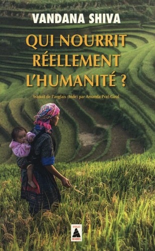 QUI NOURRIT REELLEMENT L'HUMANITE ? [Vandana Shiva/Babel]