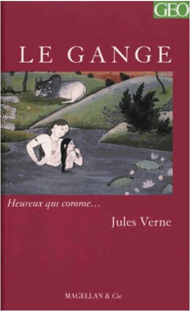 LE GANGE [Jules Verne/Magellan]