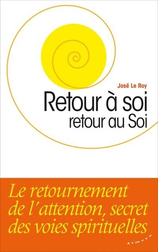 RETOUR A SOI, RETOUR AU SOI [José Le Roy/Almora]