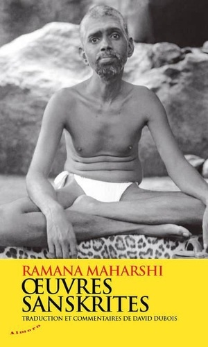 OEUVRES SANSKRITES [Ramana Maharshi/Almora]