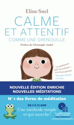 CALME ET ATTENTIF COMME UNE GRENOUILLE + CD [Eline Snel/Arènes/2017]