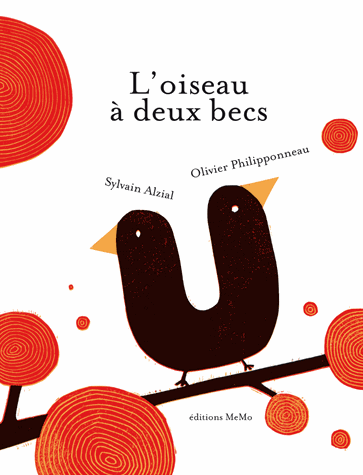 L'OISEAU A DEUX BECS [Sylvain Alzial, Olivier Philipponneau/Memo]