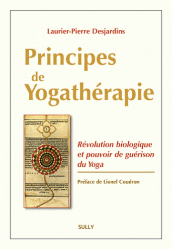 PRINCIPES DE YOGATHERAPIE [Laurier-Pierre Desjardins/Sully]