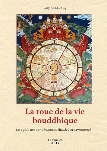 LA ROUE DE LA VIE BOUDDHIQUE [Guy Bellocq/Sully]