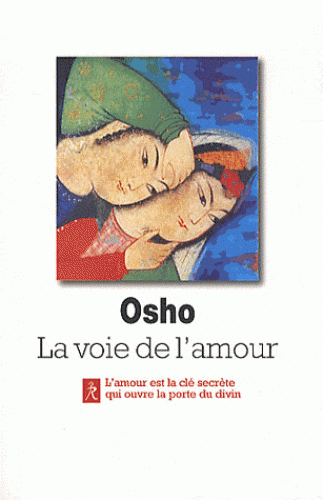 LA VOIE DE L'AMOUR [Osho/Le Relié]