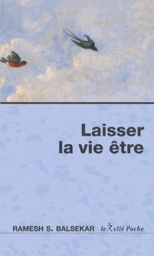 LAISSER LA VIE ETRE [Ramesh-S Balsekar/Le Relié]