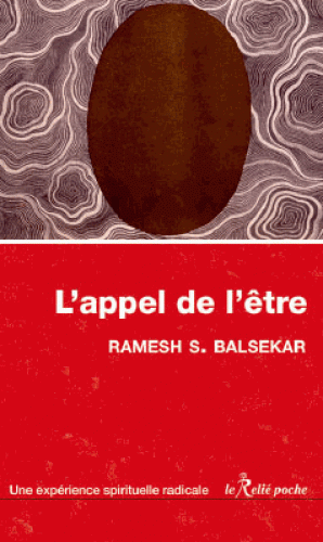 L'APPEL DE L'ETRE [Ramesh S. Balsekar/LeRelié]