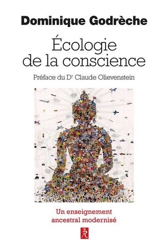 ECOLOGIE DE LA CONSCIENCE [Dominique Godrèche/Le Relié]