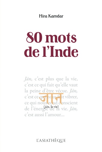 80 MOTS DE L'INDE [Mira Kamdar/Asiathèque]