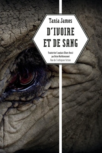 D'IVOIRE ET DE SANG [Tania James/Rue Echiquier]
