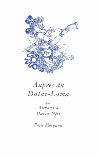 AUPRES DU DALAI LAMA [Alexandra David-Néel/Fata Morgana]