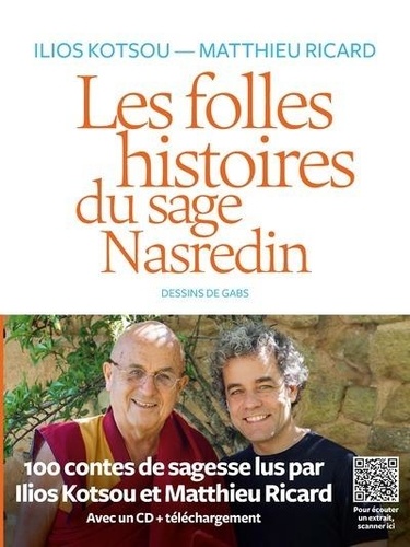 LES FOLLES HISTOIRES DU SAGE NASREDIN + CD mp3 [Matthieu Ricard, Ilios Kotsou/Iconoclaste]