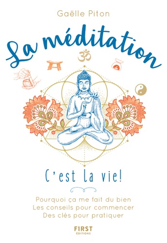 LA MEDITATION, C'EST LA VIE ! [Ga'lle Piton/First]