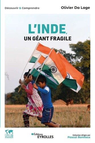 L'INDE, UN GEANT FRAGILE [Olivier Da Lage/Eyrolles]